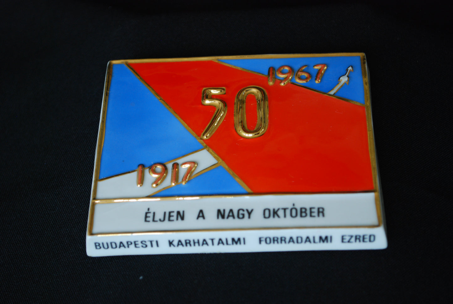 Lang Leve de Grote Oktober Revolutie CCCP 1917 1967  50 jaar met Raket. Boedapest leger revolutionaire regiment